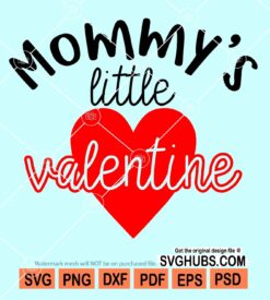 Mommy's little valentine svg