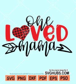 One loved mama svg