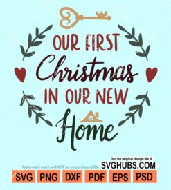 Our first christmas in our new home svg