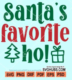 Santa's favorite ho! svg