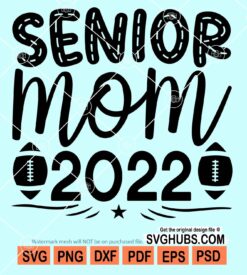 Senior mom 2022 svg