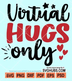 Virtual hugs only svg