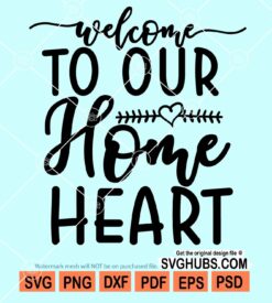 Welcome to our home heart svg