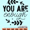 You are enough svg