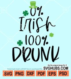 0% Irish 100% Drunk svg