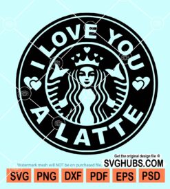 I love you a Latte SVG