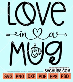 Love in a mug svg