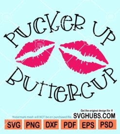 Pucker up butter cup svg