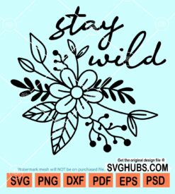 Stay wild svg