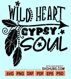 Wild heart gypsy soul svg