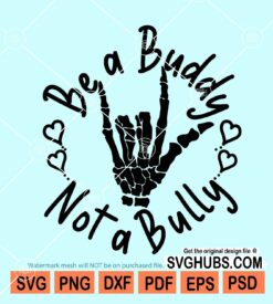 Be a buddy not a bully svg png