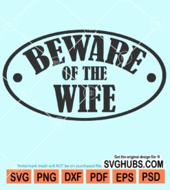 Beware of the wife svg