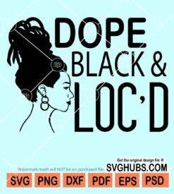 Dope black and loc'd svg