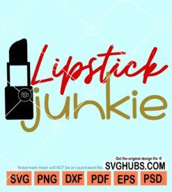 Lipstick junkie svg