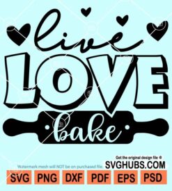 Live love bake svg