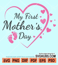 My first mother's day svg