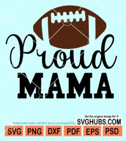 Proud football mama svg