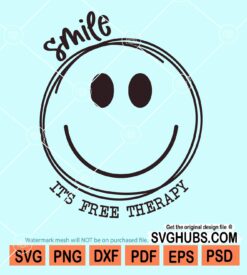 Smile It's free therapy svg