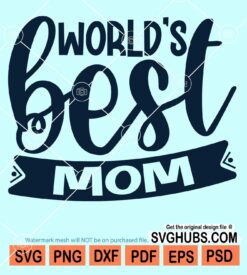 World's best mom svg