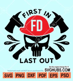 Firefighter Skull First In Last Out Fireman Svg