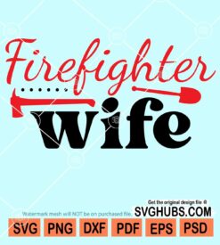 Firefighter wife svg