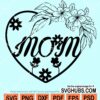 Floral mom heart svg