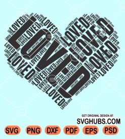 Loved heart word art svg