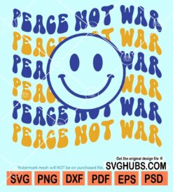 Peace not war wavy letters stacked smiley face svg