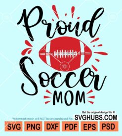 Proud soccer mom svg