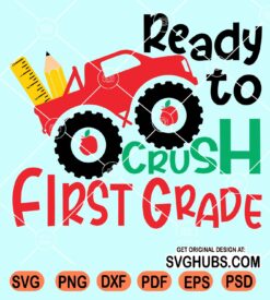 Ready to crush first grade svg