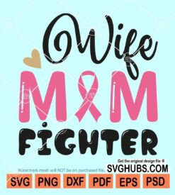 Wife mom fighter svg