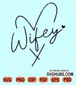 Wifey love heart svg