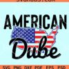 American dube SVG, 4th July svg, patriotic shirt svg, Freedom day svg, Fourth of July svg