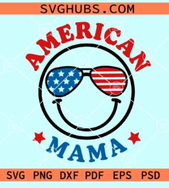 American mama smiley svg, American mama svg, American mama 4th of July svg, smiley face svg