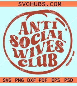 Anti Social wives club wavy letters svg