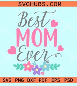 Best mom ever SVG