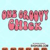 One groovy chick retro svg