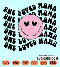 One loved mama wavy letters smiley face svg