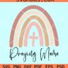 Praying mama cross rainbow svg