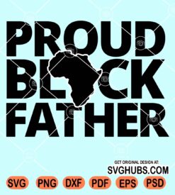 Proud black father svg