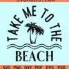 Take me to the beach svg