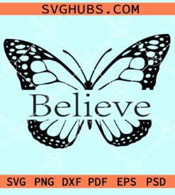 Believe butterfly svg