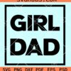 Girl dad square svg