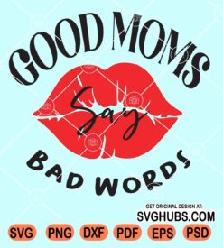 Good moms say bad words svg