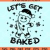 Let's get baked Gingerbread man svg