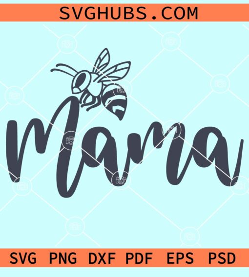 Mama bee svg