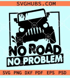 No road no problem Jeep svg