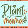 Plant mama svg