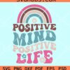 Positive mind positive life wavy letters rainbow svg