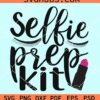 Selfie prep kit svg